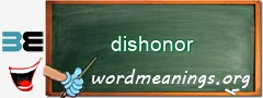 WordMeaning blackboard for dishonor